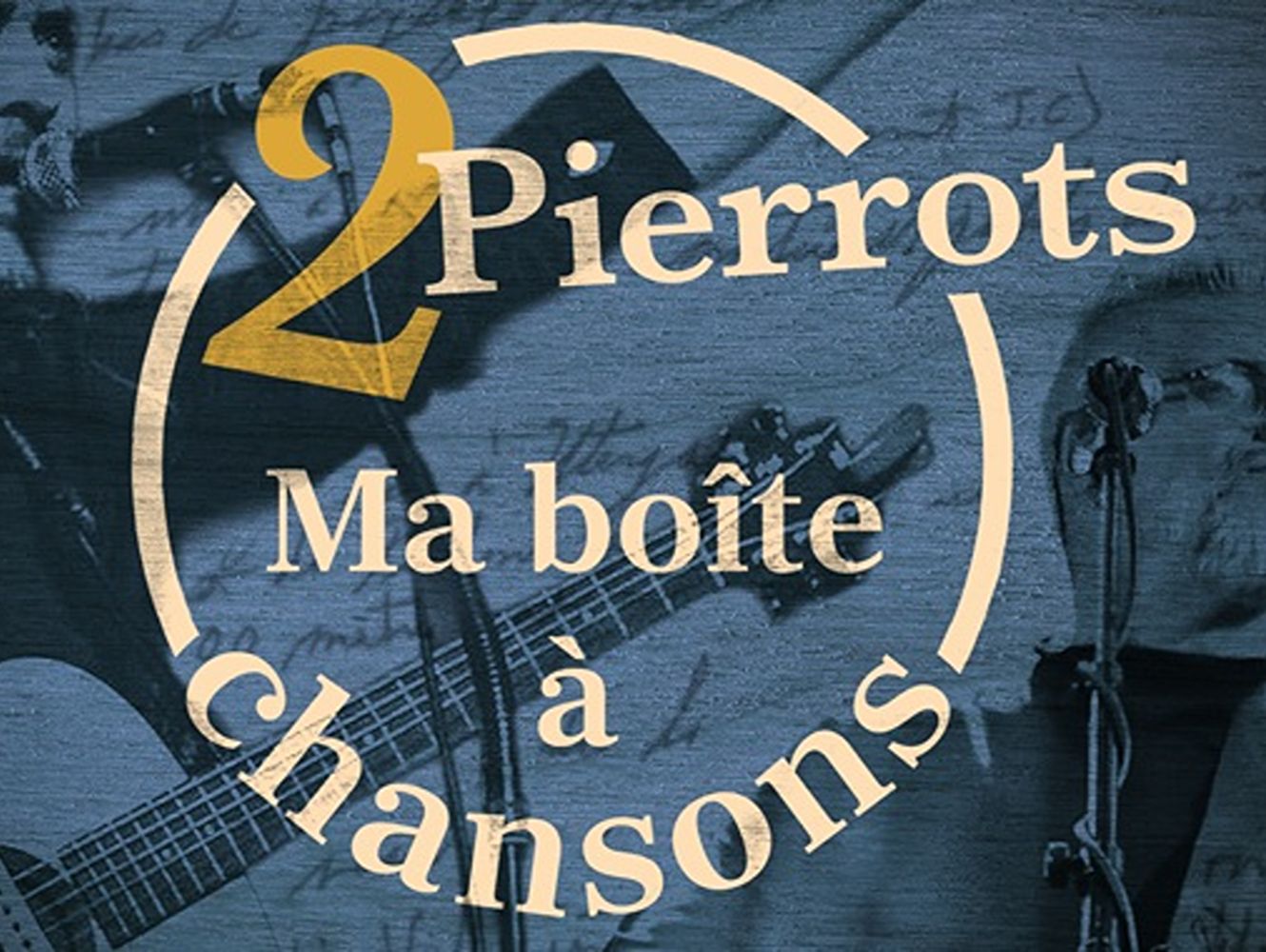 2 Pierrots ma boîte à chansons