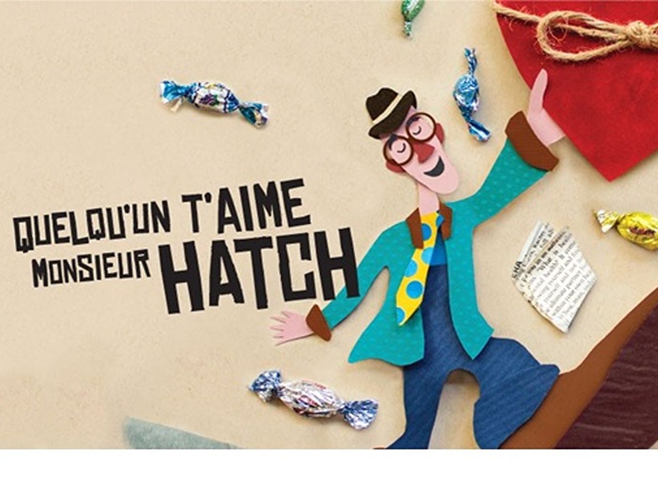 Quelqu&rsquo;un t&rsquo;aime monsieur Hatch